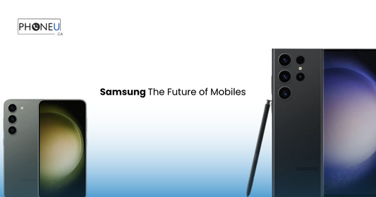 Samsung: The Future of Mobiles